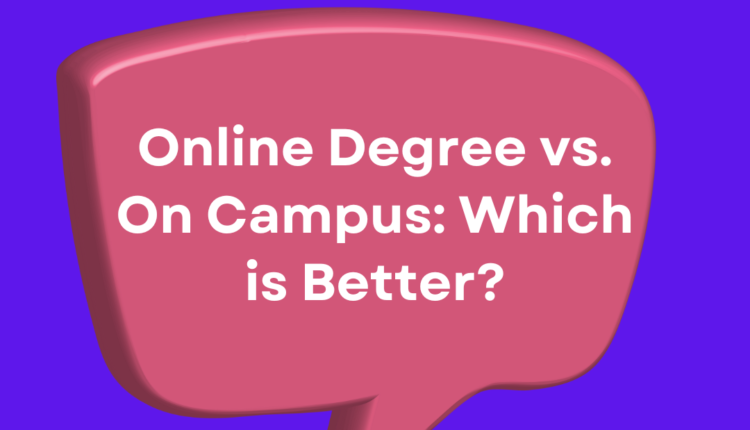 Online Degree vs. On Campus: Which is Better? | 9ja Education